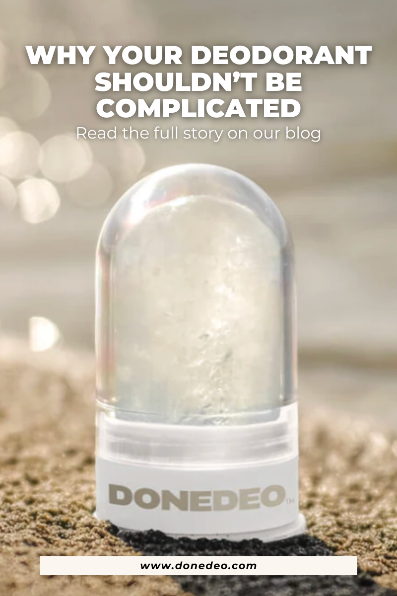 Why Your Deodorant Shouldn’t Be Complicated
